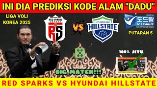 LAGA KE 26‼️RED SPARKS VS HYUNDAI HILLSTATE - LIGA VOLI KOREA 2024/2025 - PREDIKSI V LEAGUE 2025