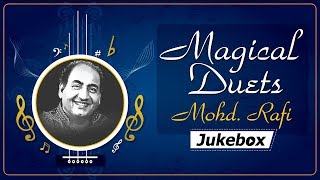 Mohammed Rafi | Magical Duets | Bollywood Evergreen Songs [HD] | Modh. Rafi Superhit Duets