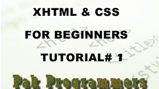 XHTML and CSS Tutorial 1 Downloading a Text Editor and creating web page