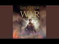 Part One, Chapter One.16 & Chapter Two.1 - Daughter of War