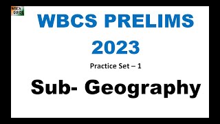 WBCS PRELIMS 2023, Geography Practice Set - 1, WBCS GUIDE.