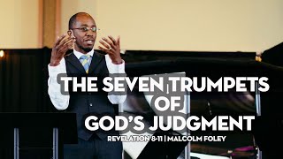 The Seven Trumpets of God’s Judgment | Revelation 8-11 | Malcolm Foley