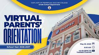 OLOPSC Grade School Virtual Parents' Orientation SY 2026 - 2027