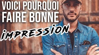 Pourquoi VOUS DEVEZ faire une bonne première impression ?