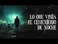 LO QUE VISITA EL CEMENTERIO DE NOCHE (Relatos De Horror)