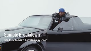 Sample Breakdown: Kendrick Lamar feat. Lefty Gunplay - tv off