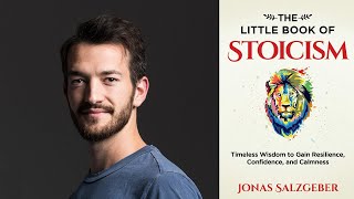 An Introduction to Stoicism with Jonas Salzgeber