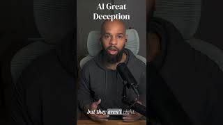 AI and the Great Deception  A Warning for Believers