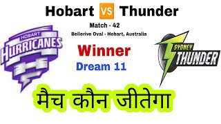 Hobart Hurricanes Vs Sydney Thunder  Prediction | BBL 2023