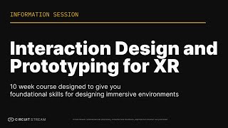 Interaction Design and Prototyping for XR Info Session with Elián Stolarsky