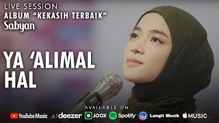 YA 'ALIMAL HAL ( يا علمل حل ) (LIVE SESSION) - SABYAN