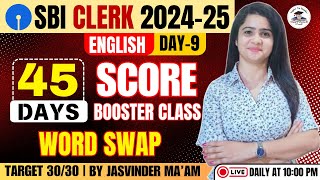 SBI Clerk 45 Days Free Course | Day-9 | English | WORD SWAP | By Jasvinder Ma'am