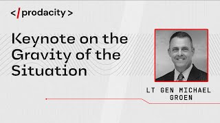 Prodacity: Keynote - The Gravity of the Situation with Michael Groen