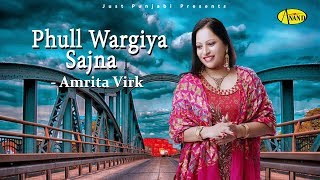 New Punjabi Video Song 2018 | Amrita Virk | Phull Wargiya Sajna | Just Punjabi Presents