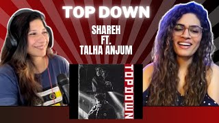 TOP DOWN (@SharehAkhter ft. @TalhaAnjum) REACTION!