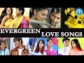 Evergreen Tollywood Love Songs Jukebox || All Time Telugu Hits Love Songs