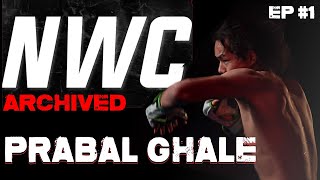 EP #1 | Prabal Ghale | NWC archived | Nepal Warriors Championship mini documentary