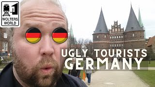 Ugly Tourists in Germany: How to Upset Germans