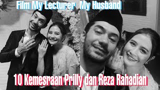 My Lecturer My Husband, 10 Kemesraan Prilly dan Reza Rahadian