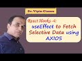 React Hook useEffect to Fetch Selective Data using AXIOS | React Hook #4 | Dr Vipin Classes
