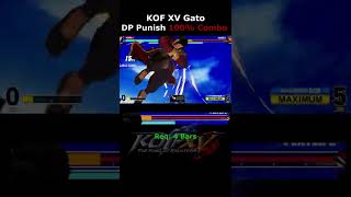 KOF XV - Gato Punish DP - 100% Combo  [The King of Fighters XV] #shorts