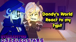 || Dandy's World React To My Fyp || Creds in Description ||