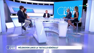 Mélenchon lance la "bataille générale" #cdanslair 26.08.2022