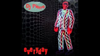 DJ Pierre – Everyday (Extended Mix) HQ 1991 Eurodance