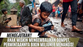 Milioner Kehilangan Dompet, Anak Miskin Mengembalikannya dengan Syarat Mengejutkan!