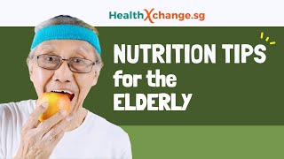 Nutrition Tips for the Elderly - HealthXChange