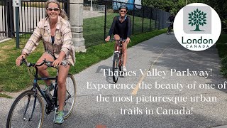 Thames Valley Parkway, One of Canada's nicest urban trails!