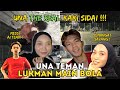 AI TEAM JEALOUS UNA ADA DI SAMPING LUKMAN…