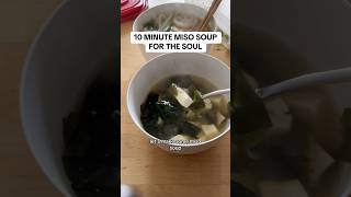 10 MINUTE MISO SOUP - 4 INGREDIENTS- THE PERFECT EASY, COZY SOUP FOR ANY MEAL. PROBIOTICS AND FIBER!