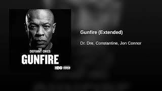 Dr. Dre - Gunfire (feat. Constantine \u0026 Jon Connor) [Extended] (prod. Dr. Dre \u0026 Cy Fyre)