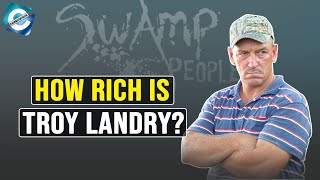 Swamp People star Troy Landry Net Worth & Salary 2021 | New Season