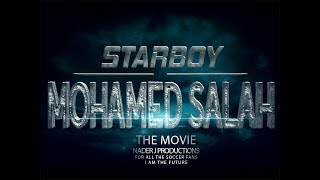 MOHAMED SALAH OFFICIAL MOVIE EGYPTIAN STARBOY TRAILER 2 MAY 15 2018