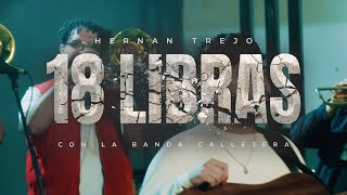 Hernán Trejo x Banda Callejera - 18 Libras [En Vivo]