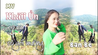 MV SAY EM CÔ GÁI MƯỜNG | KHĂI ỦN | Hát Tiếng Mường - Ban Bê