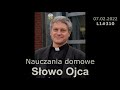 nauczaniadomowe – l1 310 – słowo ojca artursepioło – 07.02.2022