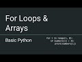 Basic Python #7  - For Loops and Arrays