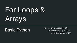 Basic Python #7 - For Loops and Arrays