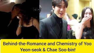 Behind-the-Romance and Chemistry of Yoo Yeon-seok \u0026 Chae Soo-bin!