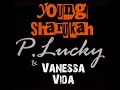 P.Lucky & Vanessa Vida. - Sharukah