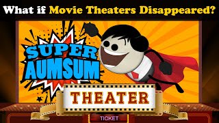 What if Movie Theaters Disappeared? + more s | #aumsum #kids #science #education