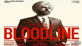 Bloodline : Tarsem Jassar (Official Video) | Bloodline Tarsem Jassar | New Punjabi Song 2020
