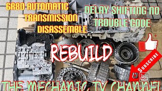 6R80 AUTOMATIC TRANSMISSION DISASSEMBLE(DELAY SHIFTING OF ALL GEAR)REBUILD TRANSMISSION