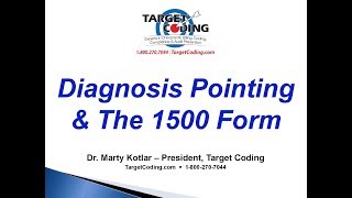 Target Coding Diagnosis Pointing & The 1500 Form