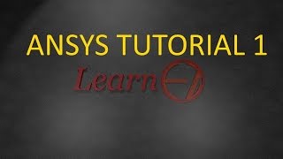 ANSYS Tutorial 1