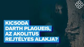 Kicsoda Darth Plagueis, Az akolitus rejtélyes alakja?