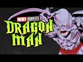 The Story of Marvel's DRAGON MAN